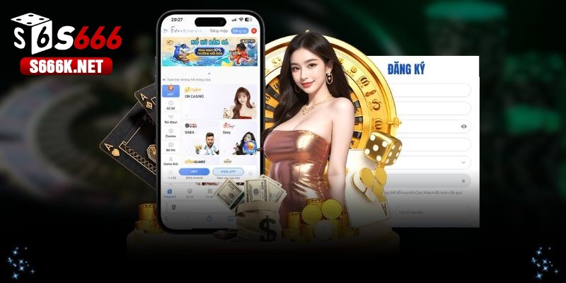 Quy trình tham gia đăng ký tài khoản S666 nhanh chóng
